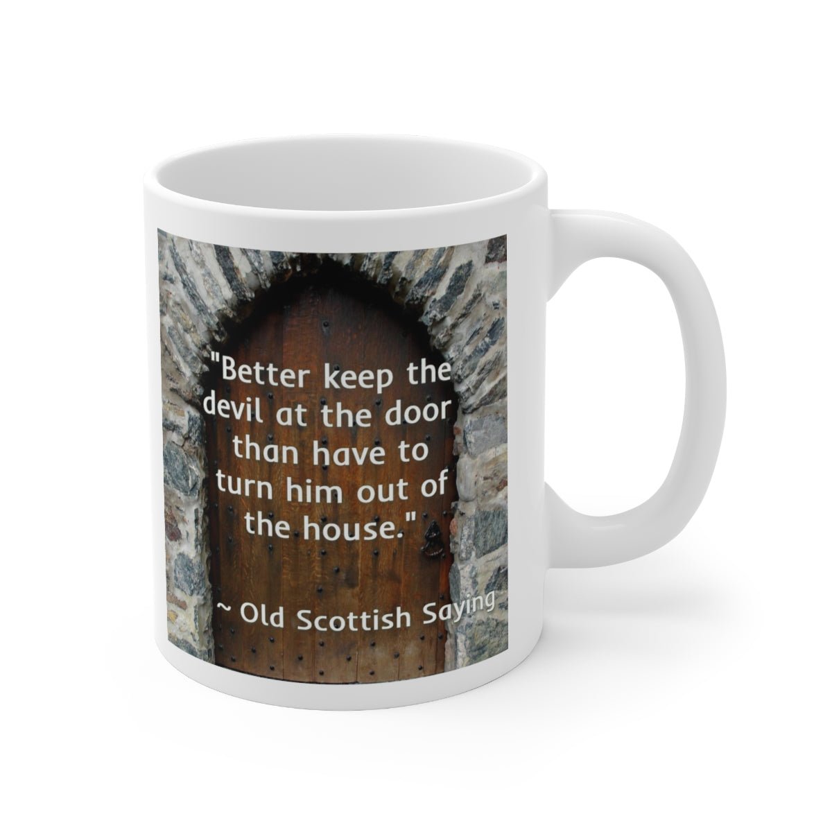 Celtic Sayings Mug - The Devil at the Door - 11oz - celticgoods